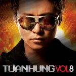 Tuấn Hưng – Tuấn Hưng Vol.8 (2009)