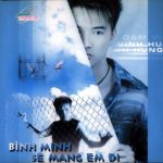 Bình Minh Sẽ Mang Em Đi – CD…