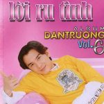 Đan Trường Vol 6 – Lời Ru Tình