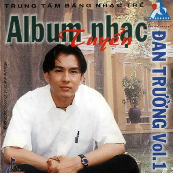 Đan Trường Vol. 1 – Album Nhạc Tuyển