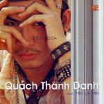 CD – Quách Thành Danh Vol.1 (Tôi Là…