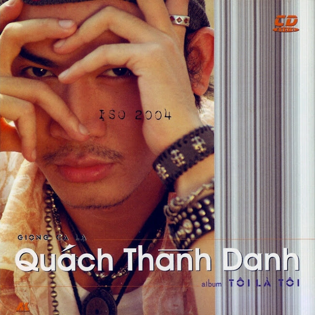 CD – Quách Thành Danh Vol.1 (Tôi Là Tôi) (2004) 