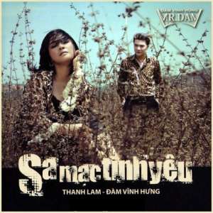 Sa Mạc Tình Yêu – Thanh Lam & Đàm Vĩnh…